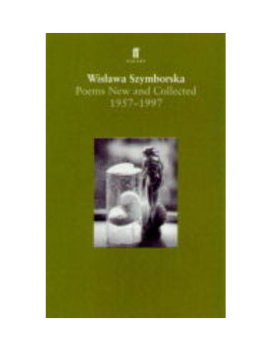 Poems New and Collected 1957-1997: Wisława Szymborska