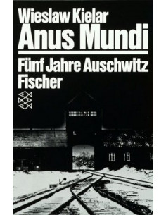 Anus Mundi: Fünf Jahre Auschwitz