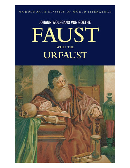 Faust: A Tragedy in Two Parts with the Urfaust