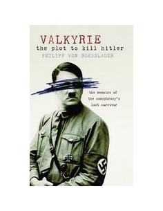 Valkyrie: the Plot to Kill Hitler