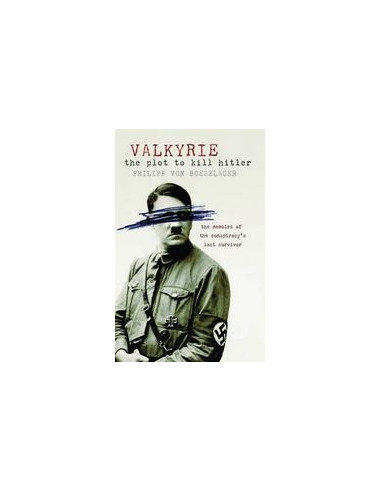 Valkyrie: the Plot to Kill Hitler