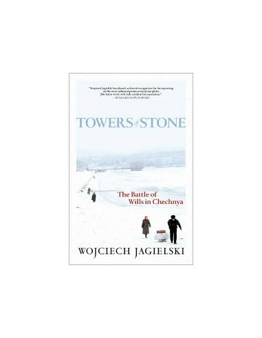 Towers of Stone: The Battle of Wills in Chechnya