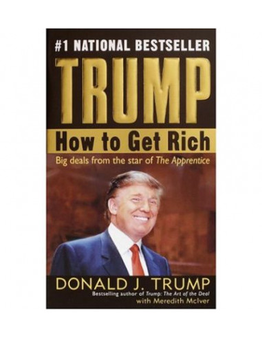 Trump: How to Get Rich