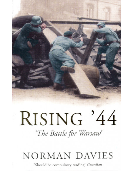 Rising '44: The Battle for Warsaw Rising '44: The Battle for Warsaw