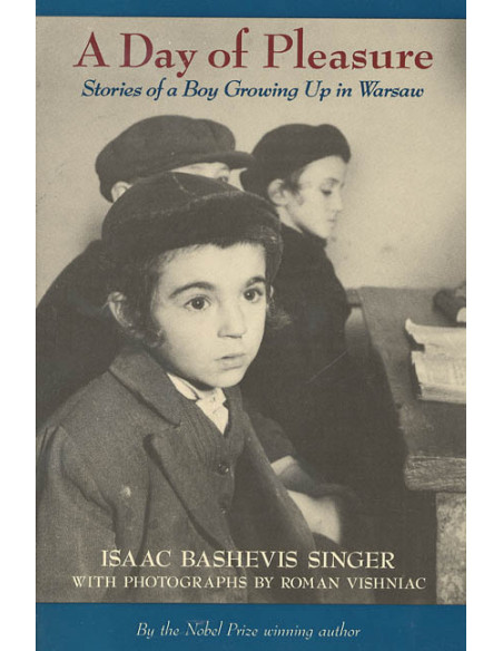 A Day of Pleasure: Stories of a Boy Growing up in Warsaw A Day of Pleasure: Stories of a Boy Growing up in Warsaw