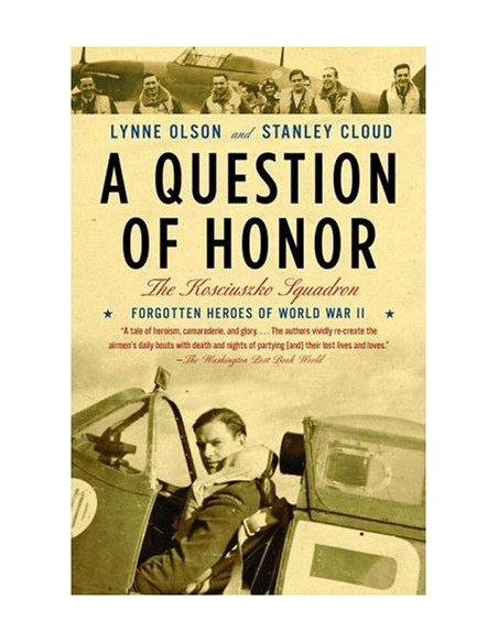 A Question of Honor: The Forgotten Polish Heroes of World War II  A Question of Honor: The Forgotten Polish Heroes of World War II