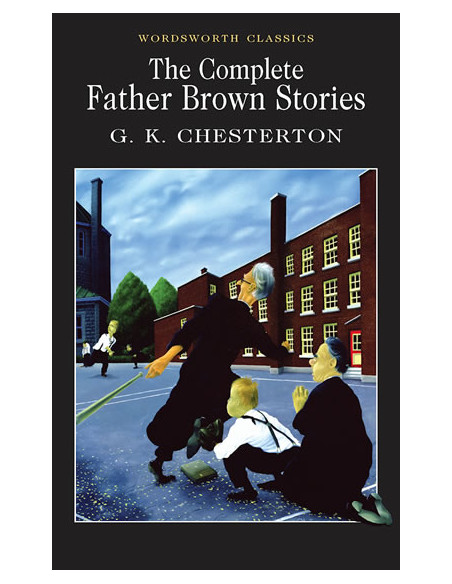 The Complete Father Brown Stories