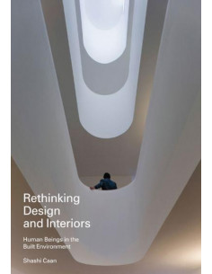 Rethinking Design and Interiors: Human Beings in the Built Environment 