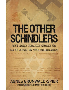 The Other Schindlers: Why Some People Chose to Save Jews in the Holocaust