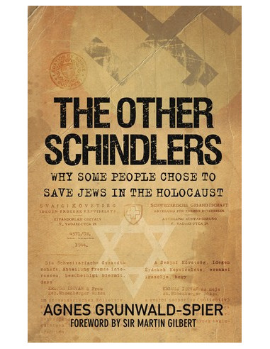 The Other Schindlers: Why Some People Chose to Save Jews in the Holocaust