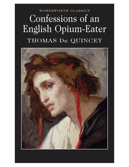 Confessions of an English Opium-Eater Confessions of an English Opium-Eater