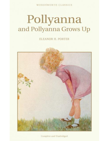 Pollyanna & Pollyanna Grows Up Pollyanna & Pollyanna Grows Up