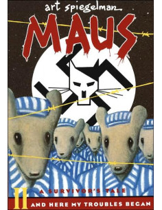 Maus: A Survivor's Tale v. II: And Here My Troubles Began