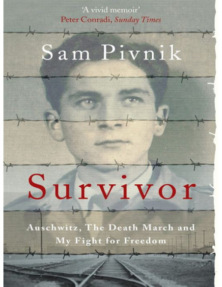 Survivor: Auschwitz, the Death March and My Fight for Freedom Survivor: Auschwitz, the Death March and My Fight for Freedom