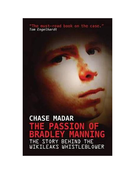 Passion of Bradley Manning Passion of Bradley Manning
