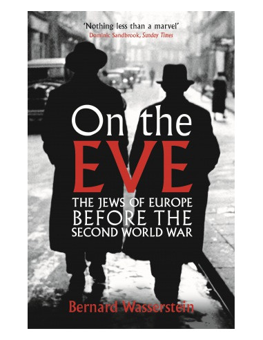 On the Eve: The Jews of Europe Before the Second World War