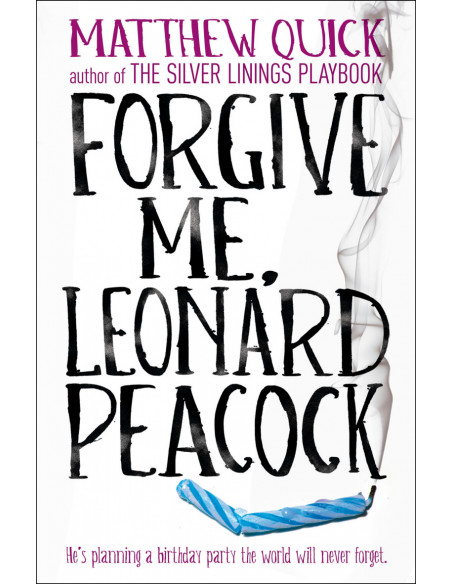 Forgive Me, Leonard Peacock Forgive Me, Leonard Peacock