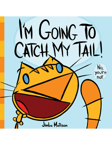 I'm Going to Catch My Tail! I'm Going to Catch My Tail!