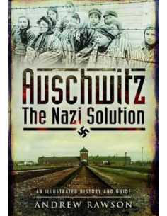 Auschwitz - The Nazi Solution