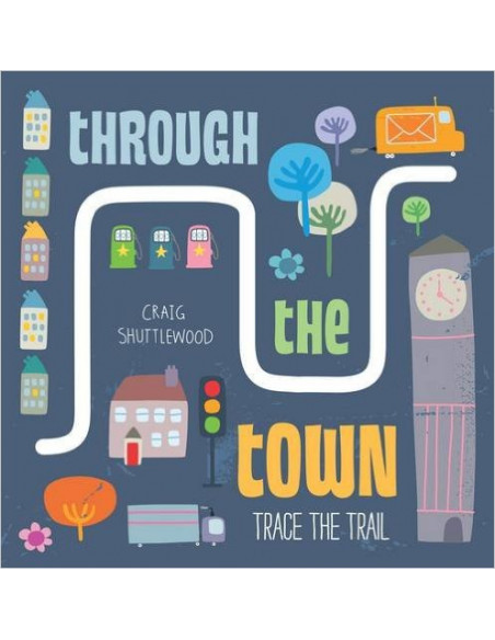 Trace the Trail: Through the Town Trace the Trail: Through the Town