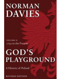 God's Playground: A History of Poland; V.2: From 1795 to the Present