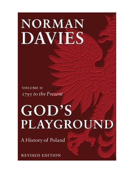 God's Playground: A History of Poland; V.2: From 1795 to the Present
