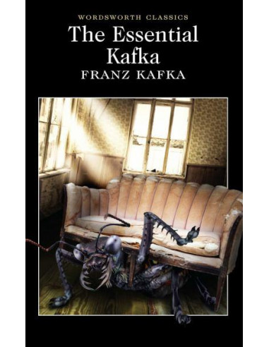 The Essential Kafka : The Castle; The Trial; Metamorphosis and Other Stories