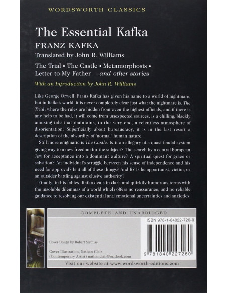 The Essential Kafka : The Castle; The Trial; Metamorphosis and Other Stories