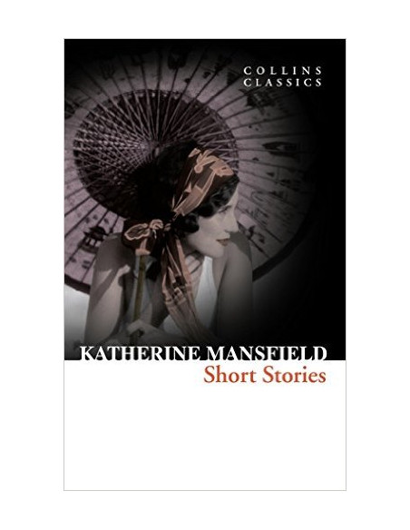 Katherine Mansfield Short Stories  Katherine Mansfield Short Stories