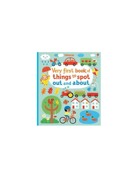 Very First Book of Things to Spot: Out and About
