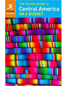 The Rough Guide to Central America on a Budget