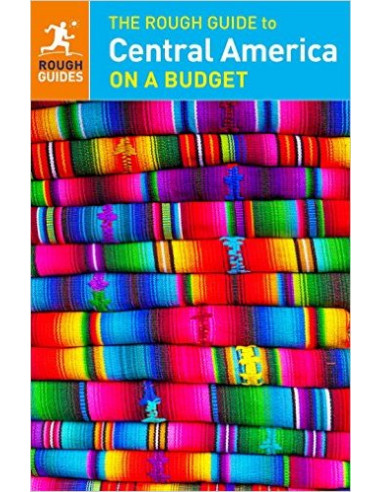 The Rough Guide to Central America on a Budget