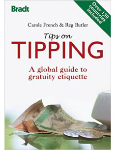 Tips on Tipping : A Global Guide to Gratuity Etiquette