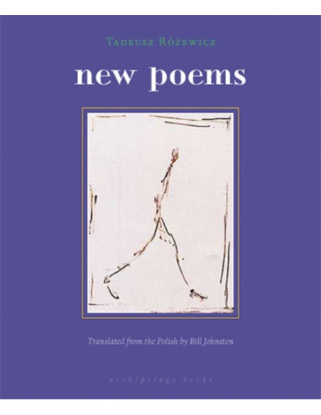 New Poems Tadeusz Różewicz New Poems Tadeusz Różewicz