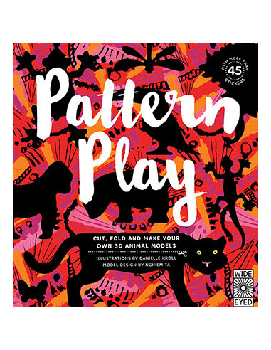 Pattern Play : Cut, Fold and Make Your Own 3D Animal Models