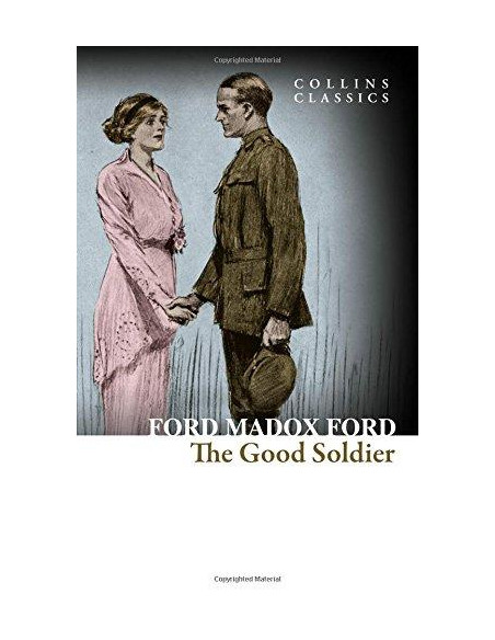 The Good Soldier : A Tale of Passion The Good Soldier : A Tale of Passion