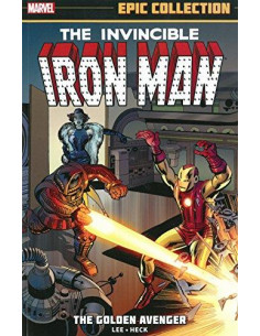 Iron Man Epic Collection : The Golden Avenger
