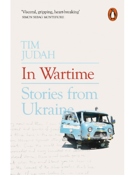 In Wartime : Stories from Ukraine In Wartime : Stories from Ukraine
