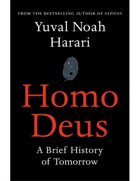 Homo Deus : A Brief History of Tomorrow Homo Deus : A Brief History of Tomorrow