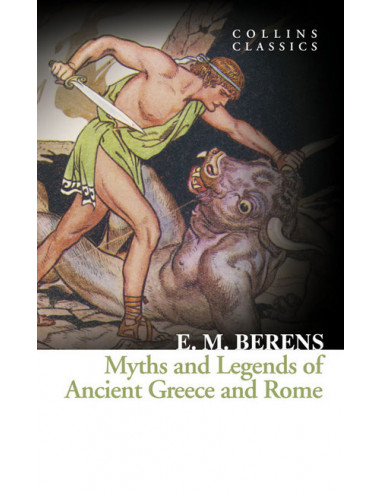 Myths and Legends of Ancient Greece and Rome