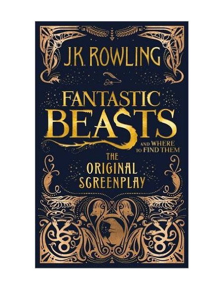 Fantastic Beasts and Where to Find Them : The Original Screenplay Fantastic Beasts and Where to Find Them : The Original Screenplay