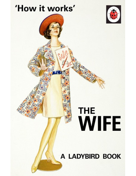 How it Works: The Wife How it Works: The Wife