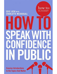 How to: Speak with Confidence in Public