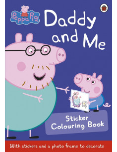  Peppa Pig: Daddy and Me Sticker Colouring Book