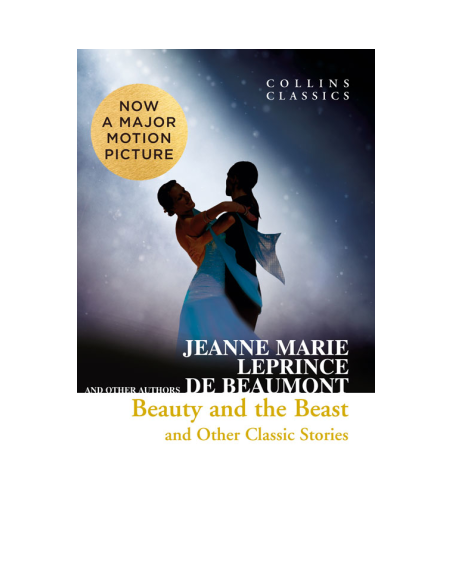Beauty and the Beast and Other Classic Stories Beauty and the Beast and Other Classic Stories