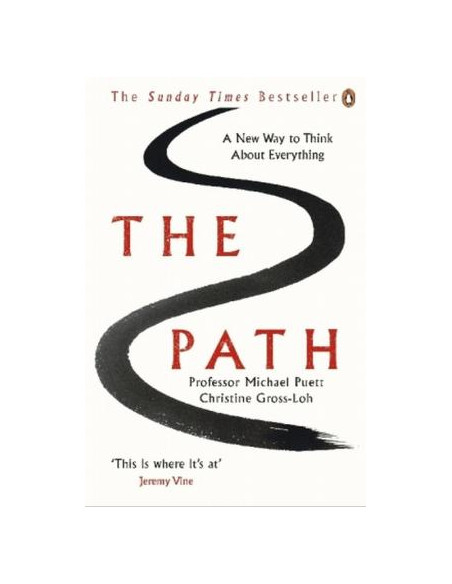 The Path : A New Way to Think About Everything The Path : A New Way to Think About Everything