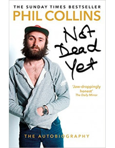 Not Dead Yet: The Autobiography