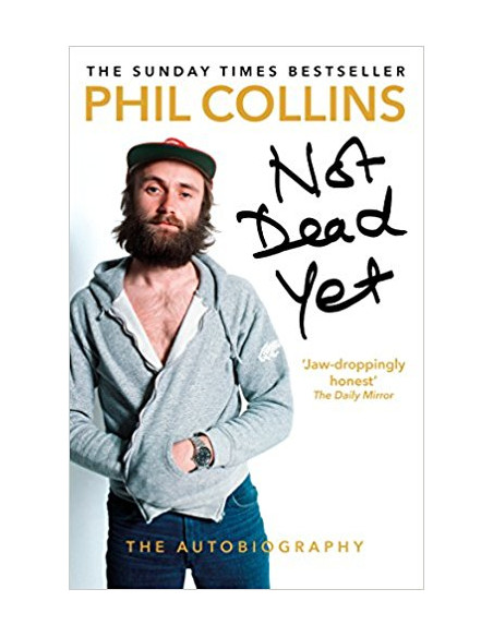 Not Dead Yet: The Autobiography