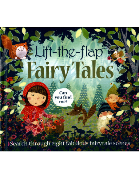 Lift the Flap. Fairy Tales Lift the Flap. Fairy Tales
