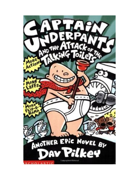 Captain Underpants and the Attack of the Talking Toilets Captain Underpants and the Attack of the Talking Toilets